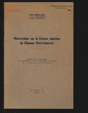 Observations sur le Crétacé supérieur du Chénoua (Nord-AIgérois). EXTRAIT DU "C. R. SOMMAIRE DES ...