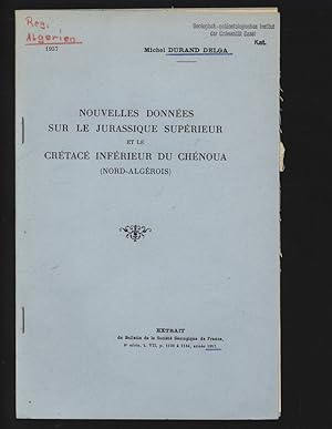 NOUVELLES DONNÉES SUR LE JURASSIQUE SUPÉRIEUR ET LE CRÉTACÉ INFÉRIEUR DU CHÉNOUA (NORD-ALGÉROIS)....