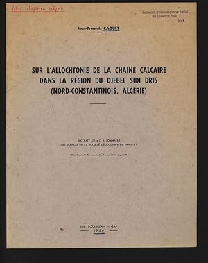 SUR VALLOCHTONIE DE LA CHAINE CALCAIRE DANS LA RÉGION DU DJEBEL SIDI DRIS (NORD-CONSTANTINOIS, AL...