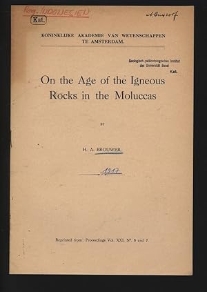 On the Age of the Igneous Rocks in the Moluccas. Reprinted from: Proceedings Vol. XXI. No. 6 and 7.