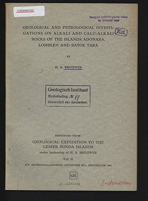 GEOLOGICAL AND PETROLOGICAL INVESTIGATIONS ON ALKALI AND CALC-ALKALI ROCKS OF THE ISLANDS ADONARA...