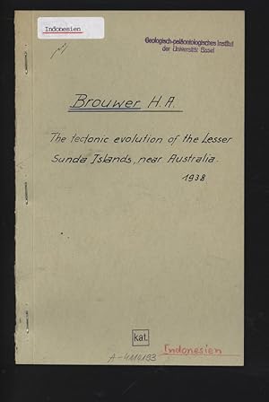 The tectonic evolution of the Lesser Sunda islands near. Australia.