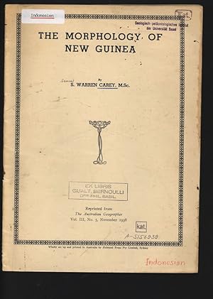 THE MORPHOLOGYS OF NEW GUINEA. Reprinted from The Australian Geographer, Vol. III, No. 5.