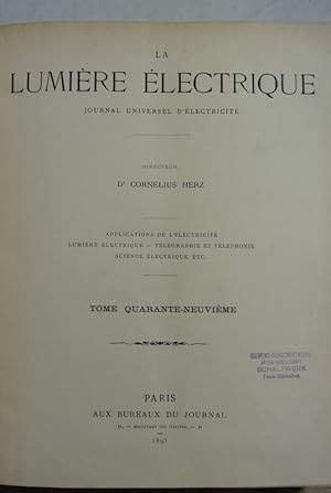 La Lumiere Electrique. Journal universel d'Electricite. Tome quarante-neuvieme (1893).