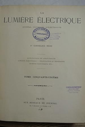 La Lumiere Electrique. Journal universel d'Electricite. Tome cinquante-unieme (1894).