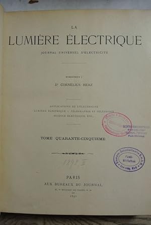 La Lumiere Electrique. Journal universel d'Electricite. Tome quarante-cinquieme (1892).