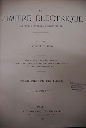 La Lumiere Electrique. Journal universel d'Electricite. Tome trente-septieme (1890).