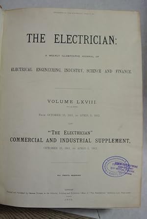 The Electrician: A Weekly Illustrated Journal of Electrical Engineering, Industry Science and Fin...