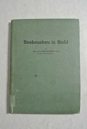 Strebausbau in Stahl. Ein Handbuch für die Praxis.