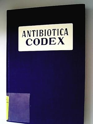 Antibiotica Codex für Ärzte und Apotheker.
