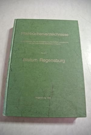 Pfarrbücherverzeichnis für das Bistum Regensburg. (= Pfarrbücherverzeichnisse, Bd. 1)