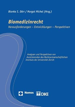 Biomedizinrecht: Herausforderungen   Entwicklungen   Perspektiven