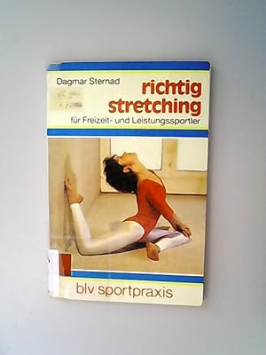 Richtig Stretching. Für Freizeit- und Leistungssportler.