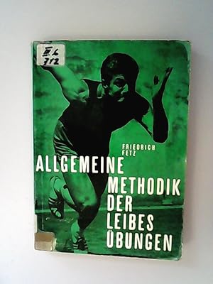 Allgemeine Methodik der Leibesübungen / Friedrich Fetz /