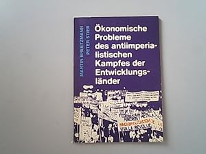 Ökonomische Probleme des antiimperialistischen Kampfes der Entwicklungsländer.