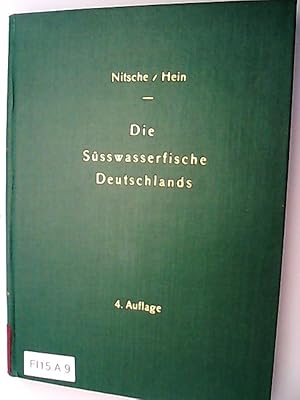 Die Süsswasserfische Deutschlands. Ihre Kennzeichen, Fortpflanzg, Verbreitg u. wirtschaftl. Bedeu...