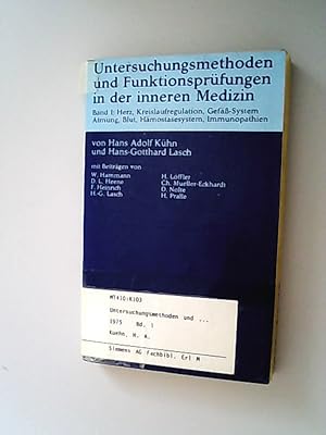 Untersuchungsmethoden und Funktionsprüfungen in der inneren Medizin Teil: Bd. 1., Herz; Kreislauf...