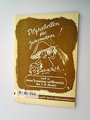 Benedix, Erich Heinz: Pilztabellen für jedermann Teil: H. 14., Unsere Kremplinge und Röhrenpilze