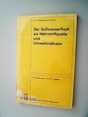 Der Süsswasserfisch als Nährstoffquelle und Umweltindikator