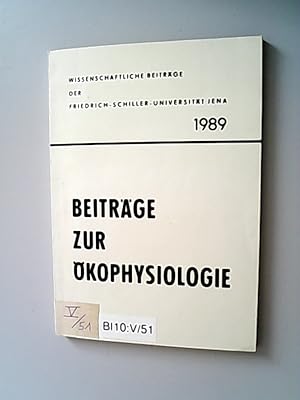 Beiträge zur Ökophysiologie : Vorträge der Tagung Ökophysiologie II vom 5.5. bis 7.5.1988 in Jena...