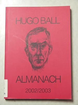 Hugo Ball - Almanach 2002/03. 26./27. Folge.