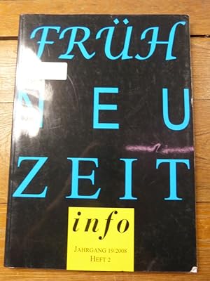 Frühneuzeit-Info. Jg. 19/2008, Heft 2.