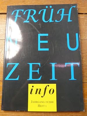 Frühneuzeit-Info. Jg. 19/2008, Heft 1.