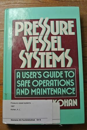 Pressure Vessel Systems, a User's Guide to Safe Operation and Maintenance.