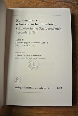 Kommentar zum schweizerischen Strafrecht. Schweizerisches Strafgesetzbuch. Besonderer Teil. 1. Ba...