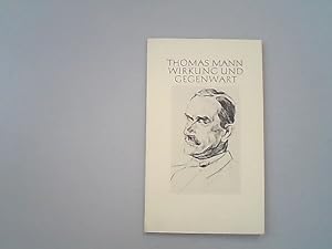 Thomas Mann, Wirkung und Gegenwart : aus Anlass d. 100. Geburtstages am 6. Juni 1975.