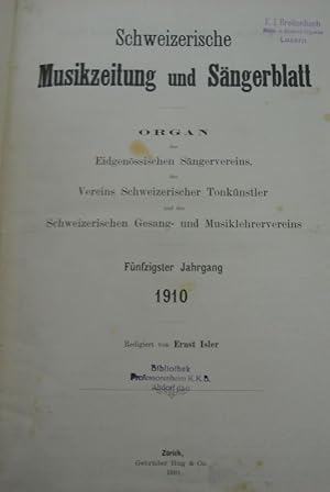 Schweizerische Musikzeitung und Sängerblatt. 50. Jg. (1910). Beigebunden: Der Volksgesang. Organ ...