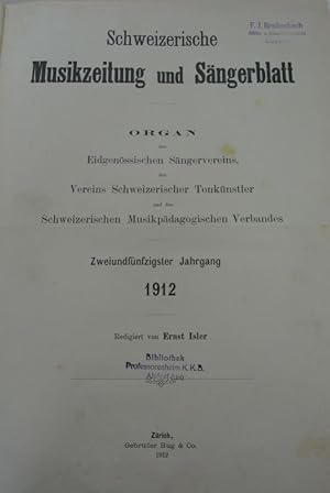 Schweizerische Musikzeitung und Sängerblatt. 52. Jg. (1912). Organ des Eidgenössischen Sängervere...