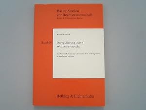Deregulierung durch Wettbewerbsrecht: Die Anwendbarkeit des schweizerischen Kartellgesetzes in re...