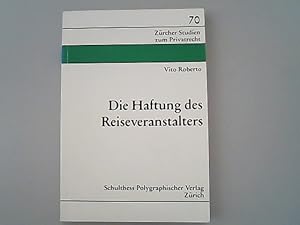 Die Haftung des Reiseveranstalters. Zürcher Studien zum Privatrecht ; 70.
