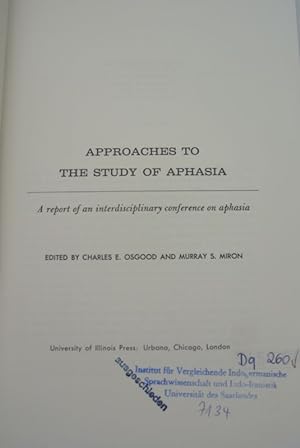 Approaches to the Study of Aphasia.