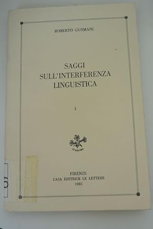 Saggi sull'interferenza linguistica. Volume Primo.