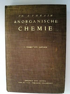 Anorganische Chemie. Ein Lehrbuch zum Weiterstudium und zum Handgebrauch.