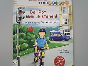 Lernraupe - Bei Rot bleib ich stehen!: Mein erstes Verkehrsbuch. (Lernraupe-Vorschule).