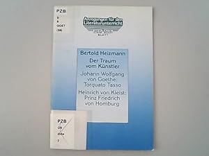 Der Traum vom Künstler : Johann Wolfgang von Goethe: Torquato Tasso, Heinrich von Kleist: Prinz F...