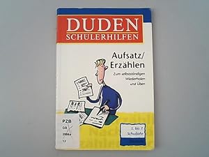 Duden-Schülerhilfen; Deutsch. Aufsatz, Erzählen, 5 bis 7. Schuljahr. Zum selbstständigen Wiederho...