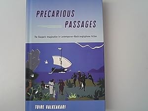 Precarious Passages: The Diasporic Imagination in Contemporary Black Anglophone Fiction.