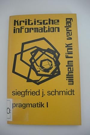 Pragmatik I. Interdisziplinäre Beiträge zur Erforschung der sprachlichen Kommunikation.