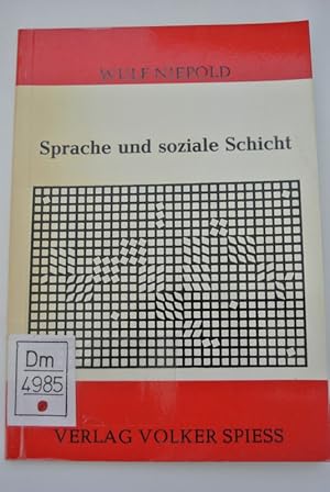 Sprache und soziale Schicht : Darstellung u. Kritik d. Forschungsliteratur seit Bernstein. Wulf N...
