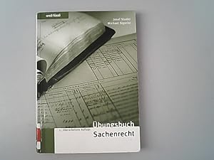 Übungsbuch Sachenrecht: Repetitionsfragen, Übungsfälle und bundesgerichtliche Leitentscheide.