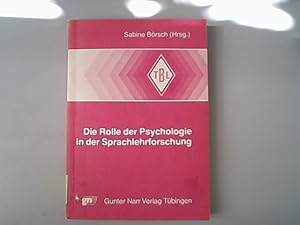 Die Rolle der Psychologie in der Sprachlehrforschung. Tübinger Beiträge zur Linguistik ; 280