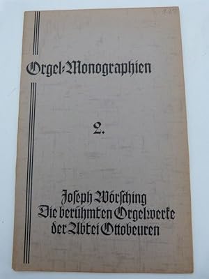 Die berühmten Orgelwerke der Abtei Ottobeuren erbaut 1754 - 1766. (= Orgel-Monographien, Bd. 2)