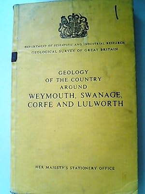 Geology of the Country Around Weymouth, Swanage, Corfe and Lulworth. Memoirs of the geological su...