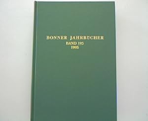 Bonner Jahrbücher des Rheinischen Landesmuseum in Bonn und des Rheinischen Amtes für Bodendenkmal...