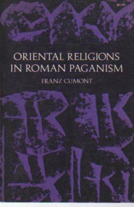 The Oriental Religions in Roman Paganism.