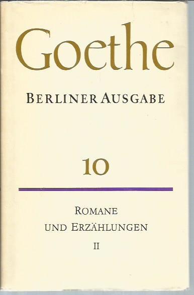 Berliner Ausgabe 10: Poetische Werke. Romane und Erzählungen II: Wilhelm Meisters Lehrjahre